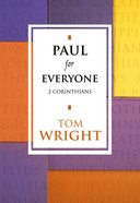 Paul For Everyone: 2 Corinthians (New Testament For Everyone Series) eBook