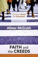 Faith and Creeds (#01 in Christian Belief For Everyone Series) eBook