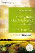 Getting Right With God, Yourself, and Others (Participant's Guide 3) (Celebrate Recovery Series) eBook