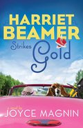 Harriet Beamer Strikes Gold (#02 in Harriet Beamer Series) eBook