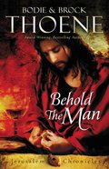 Behold the Man (#03 in The Jerusalem Chronicles Series) eBook