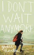 I Don't Wait Anymore eBook