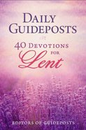 Daily Guideposts: 40 Devotions For Lent eBook