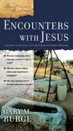 Encounters With Jesus (Ancient Context, Ancient Faith Series) eBook