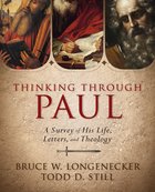 Thinking Through Paul: A Survey of His Life, Letters and Theology eBook