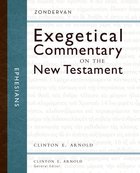 Ephesians (Zondervan Exegetical Commentary Series On The New Testament) eBook