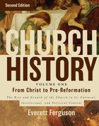 From Christ to the Pre-Reformation (#01 in Church History Series) eBook