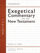 1, 2, and 3 John (Zondervan Exegetical Commentary Series On The New Testament) eBook