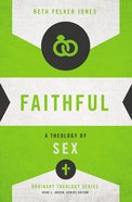 Faithful (Zondervan's Ordinary Theology Series) eBook