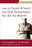 How to Preach and Teach the Old Testament For All Its Worth eBook
