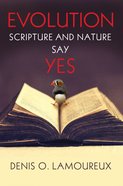 Evolution: Scripture and Nature Say Yes eBook
