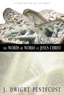 The Words and Works of Jesus Christ eBook