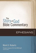 Ephesians (The Story Of God Bible Commentary Series) eBook