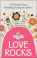 Love Rocks (29 Devotions) (Faithgirlz! Lucy Series) eBook