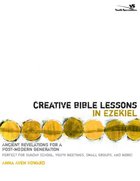 Creative Bible Lessons in Ezekiel eBook
