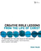 Creative Bible Lessons on the Life of Christ eBook