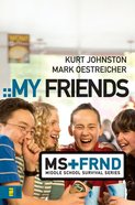 My Friends (Middle School Survival Series) eBook
