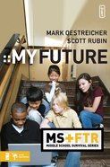 My Future (Middle School Survival Series) eBook