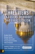 Three Views on Eastern Orthodoxy and Evangelicalism (Counterpoints Series) eBook