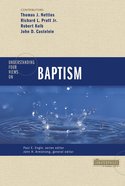 Understanding Four Views on Baptism (Counterpoints Series) eBook