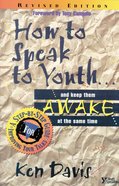 How to Speak to Youth... and Keep Them Awake At the Same Time eBook
