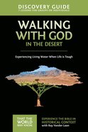 Walking With God in the Desert (Discovery Guide) (#12 in That The World May Know Series) eBook