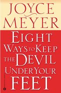 Eight Ways to Keep the Devil Under Your Feet eBook
