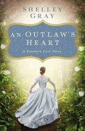 An Outlaw's Heart: A Southern Love Story eBook