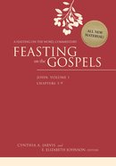 Feasting on the Gospels: John #01: Chapter 1-9 (Feasting On The Word/ Preaching The Revised Common Lectionary Series) Hardback