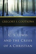 Lewis and the Crisis of a Christian Paperback
