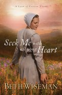 Seek Me With All Your Heart (#01 in Land Of Canaan Series) Mass Market