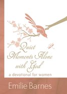 Quiet Moments Alone With God eBook