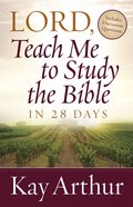 Lord, Teach Me to Study the Bible in 28 Days eBook