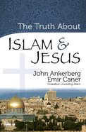 The Truth About Islam and Jesus eBook