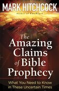 The Amazing Claims of Bible Prophecy eBook