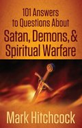 101 Answers to Questions About Satan, Demons, and Spiritual Warfare eBook