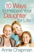 10 Ways to Prepare Your Daughter For Life eBook