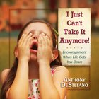 I Just Can't Take It Anymore! eBook