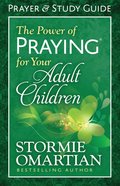 The Power of Praying For Your Adult Children Prayer and Study Guide (Relaunch) eBook
