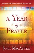 A Year of Prayer: Approaching God With An Open Heart Week After Week eBook