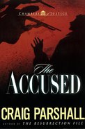 The Accused (#03 in Chambers Of Justice Series) eBook