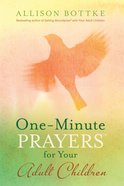 One-Minute Prayers? For Your Adult Children eBook