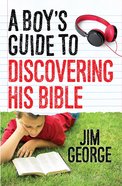 A Boy's Guide to Discovering His Bible eBook