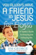 You Always Have a Friend in Jesus For Boys eBook