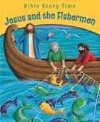 Jesus and the Fishermen (Bible Story Time New Testament Series) eBook