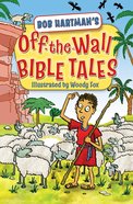 Off the Wall Bible Tales eBook
