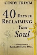 40 Days to Reclaiming Your Soul eBook