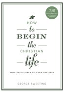 How to Begin the Christian Life eBook