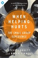 The When Helping Hurts Small Group Experience eBook