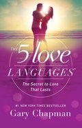 The 5 Love Languages: The Secret to Love That Lasts eBook